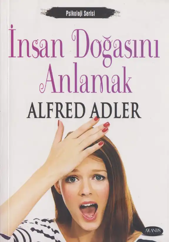 İnsan Doğasını Anlamak — Alfred Adler