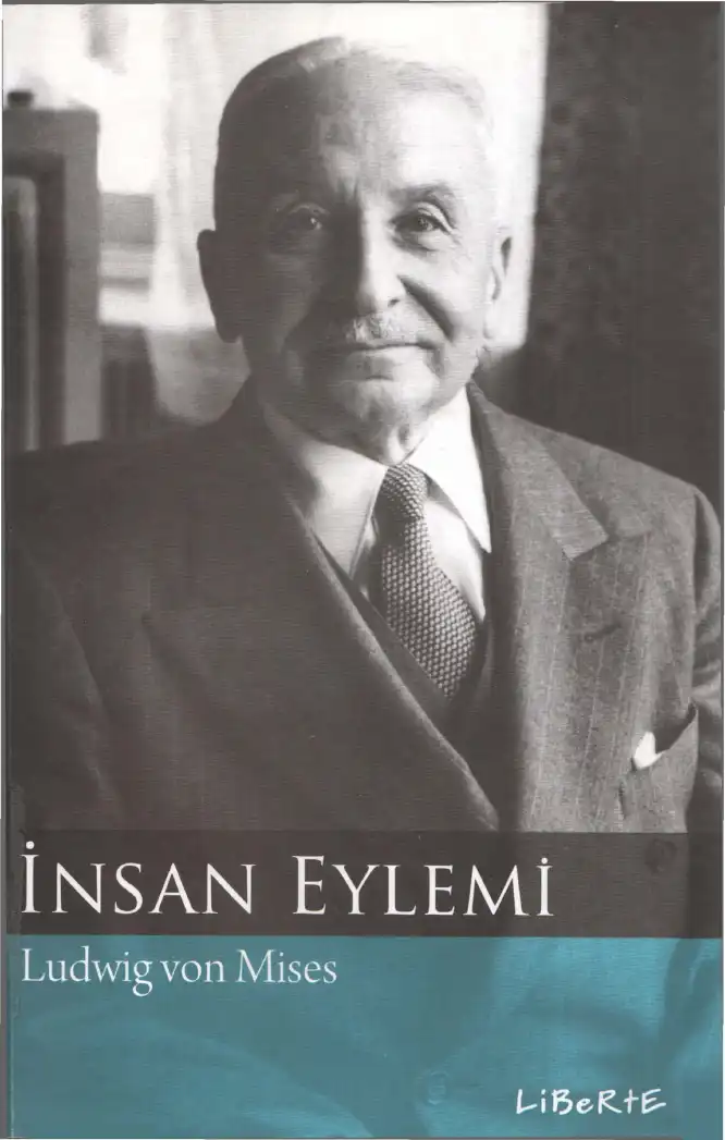 İnsan Eylemi, Ekonomi Üzerine Bir İnceleme — Ludwig von Mises