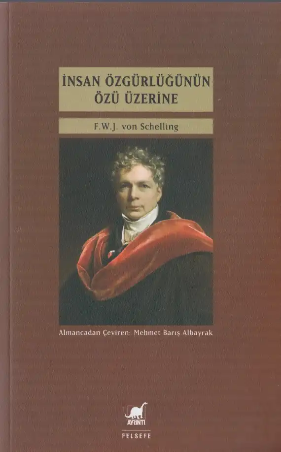 İnsan Özgürlüğünün Özü Üzerine — Friedrich Wilhelm Joseph von Schelling