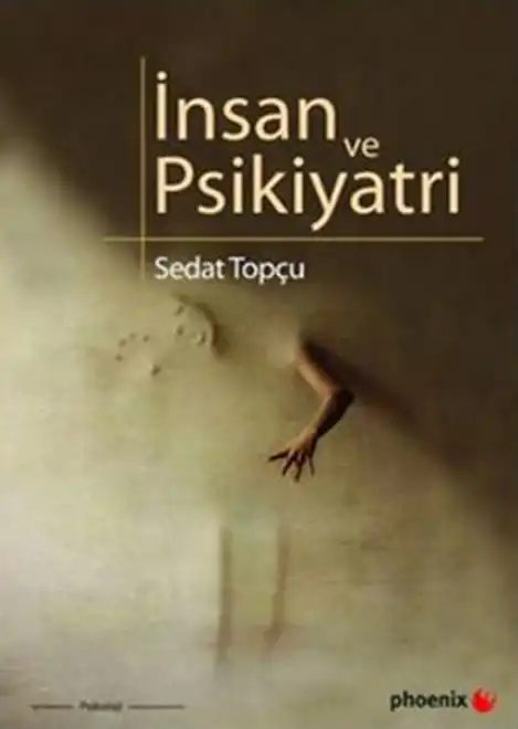 İnsan ve Psikiyatri — Sedat Topçu