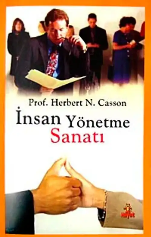 İnsan Yönetme Sanatı — Herbert N. Casson