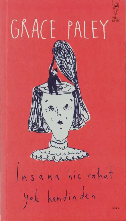 İnsana Hiç Rahat Yok Kendinden — Grace Paley
