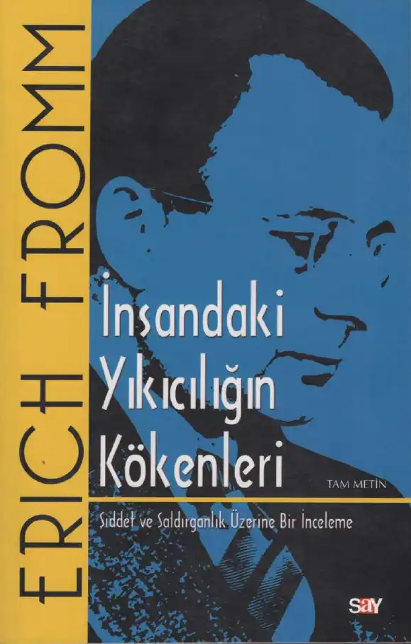 İnsandaki Yıkıcılığın Kökenleri — Erich Fromm