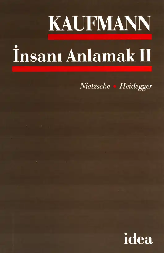 İnsanı Anlamak II — Walter Kaufmann