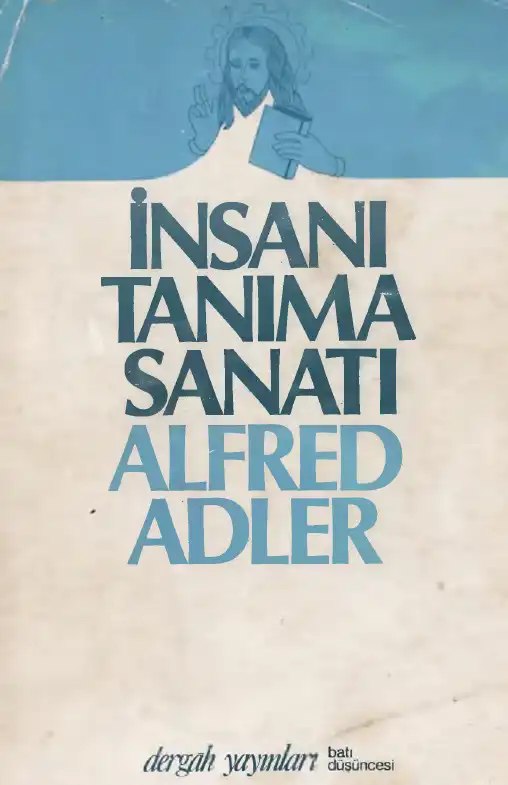 İnsanı Tanıma Sanatı — Alfred Adler