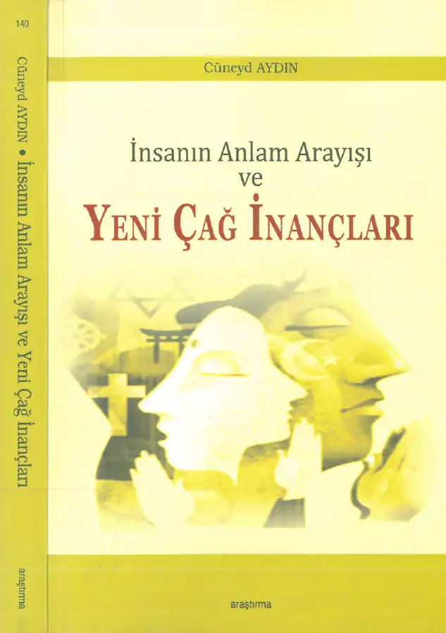 İnsanın Anlam Arayışı ve Yeni Çağ İnançları — Cüneyd Aydın