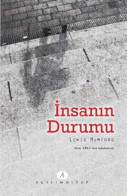 İnsanın Durumu — Lewis Mumford