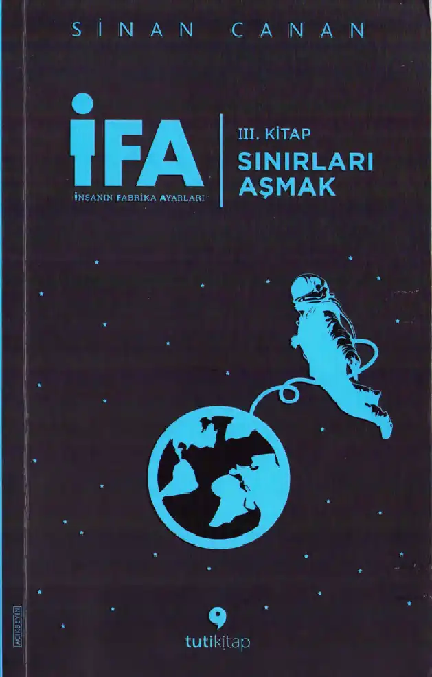İnsanın Fabrika Ayarları - III: Sınırları Aşmak — Sinan Canan