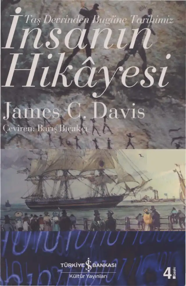 İnsanın Hikayesi: Taş Devrinden Bugüne Tarihimiz — James C. Davis