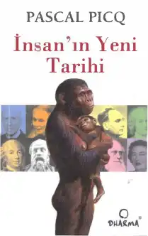 İnsanın Yeni Tarihi — Jean-Louis Dessalles, Pascal Picq, Bernard Victorri