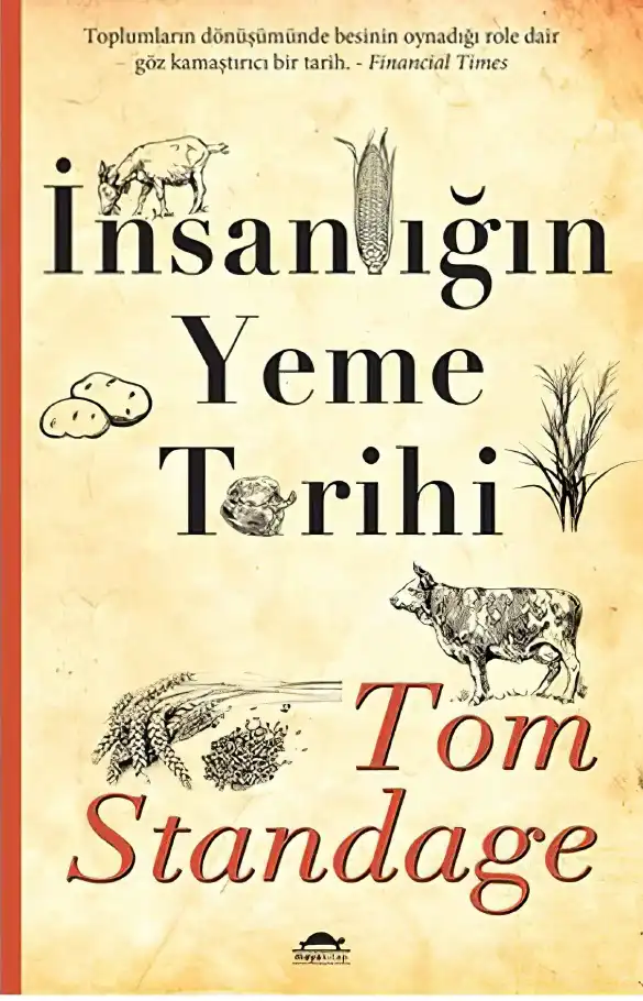 İnsanlığın Yeme Tarihi — Tom Standage