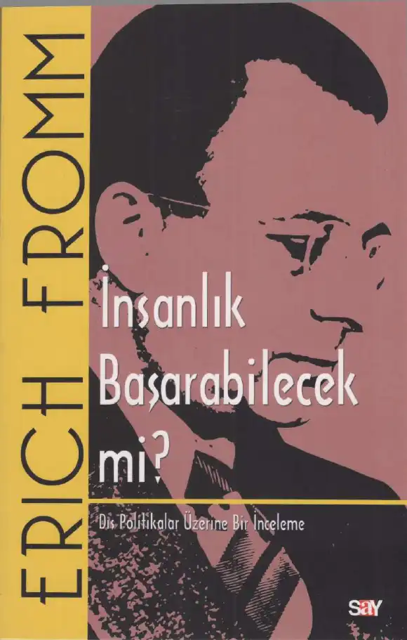 İnsanlık Başarabilecek Mi? — Erich Fromm
