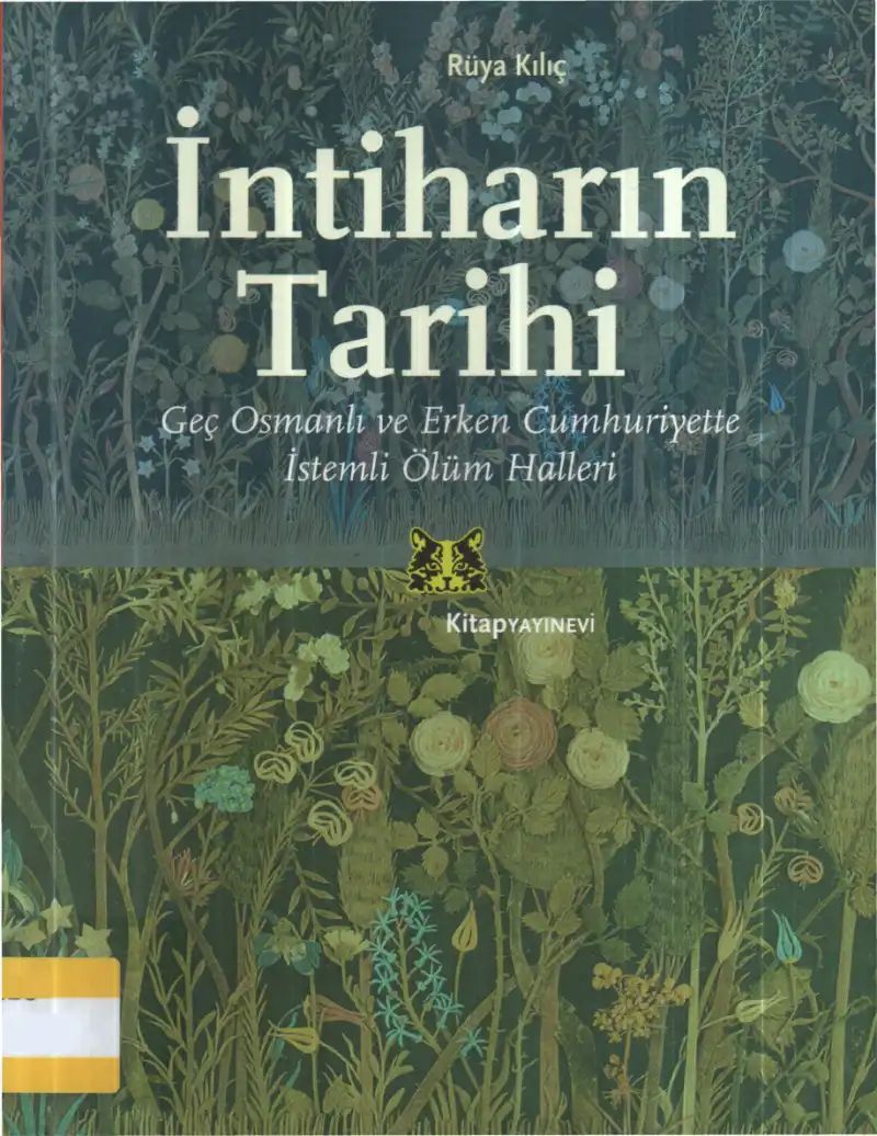 İntiharın Tarihi: Geç Osmanlı ve Erken Cumhuriyette İstemli Ölüm Halleri — Rüya Kılıç