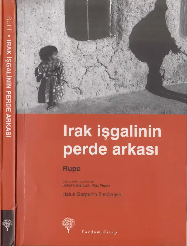 Irak İşgalinin Perde Arkası — RUPE
