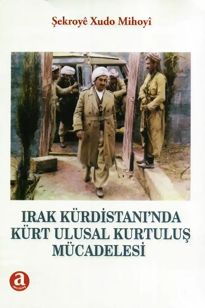 Irak Kürdistanı'nda Kürt Ulusal Kurtuluş Mücadelesi — Şekroy Xudo