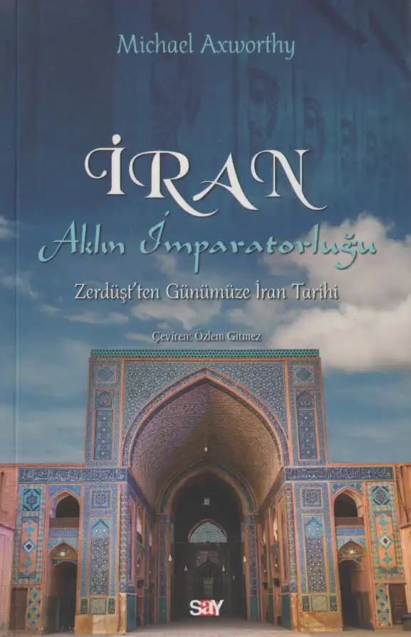 İran Aklın İmparatorluğu — Michael Axworthy