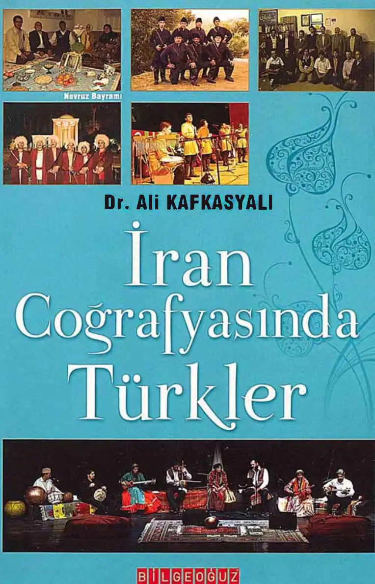 İran Coğrafyasında Türkler — Ali Kafkasyalı
