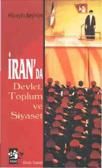 İran'da Devlet, Toplum ve Siyaset — Hüseyin Beşiriye