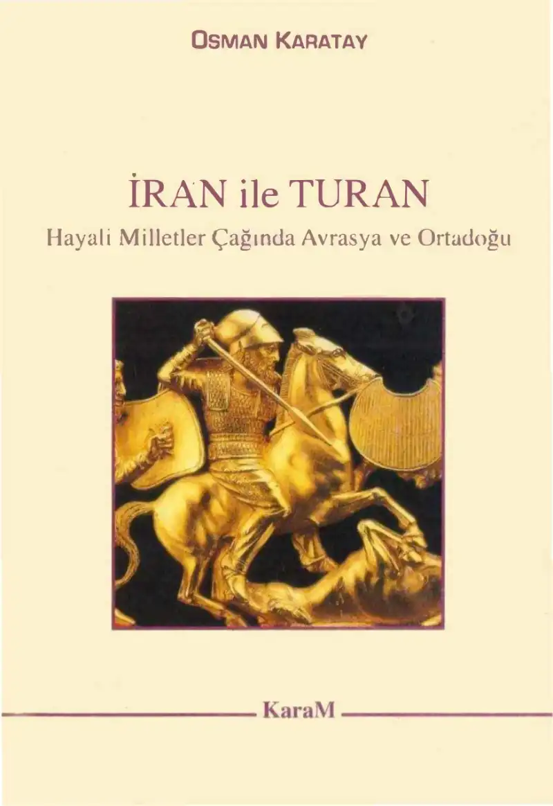 İran İle Turan — Osman Karatay