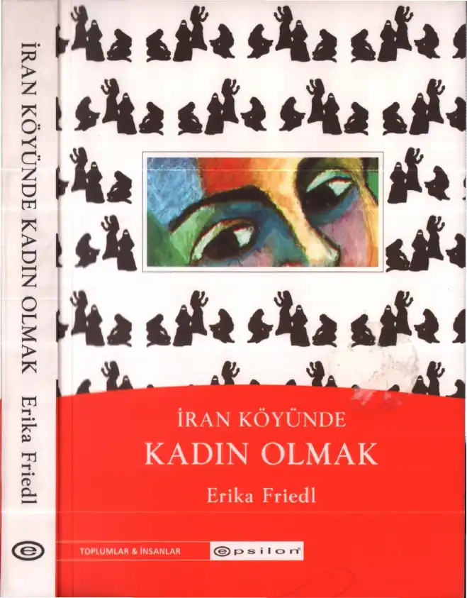 İran Köyünde Kadın Olmak — Erika Friedl