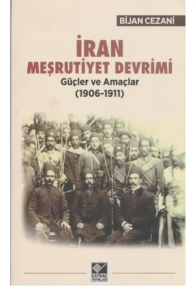 İran Meşrutiyet Devrimi 1906-1911 — Bijan Cezani