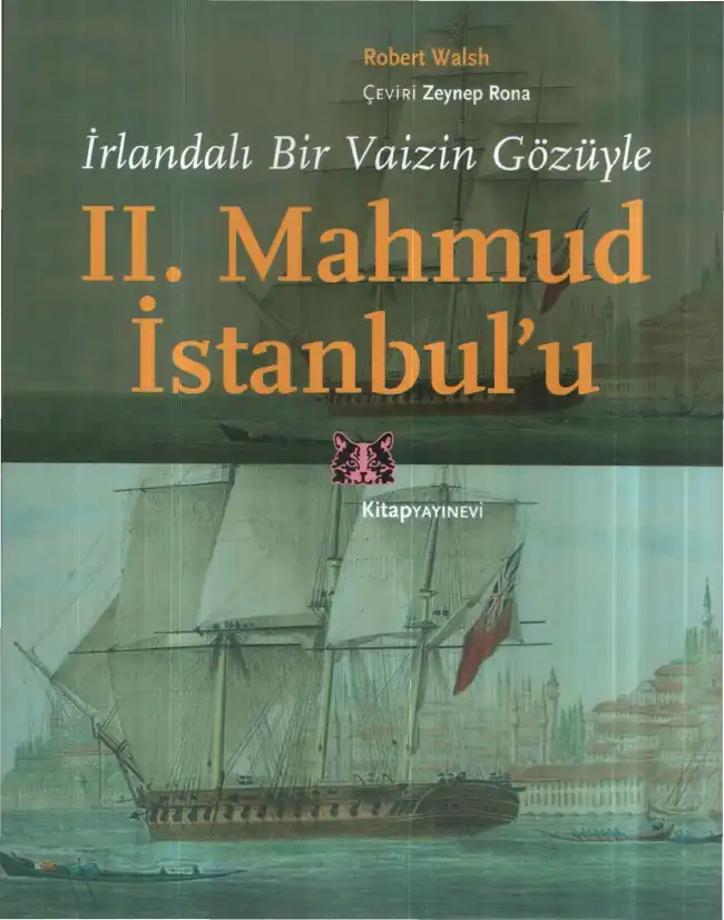 İrlandalı Bir Vaizin Gözüyle II. Mahmud İstanbulu — Robert Walsh