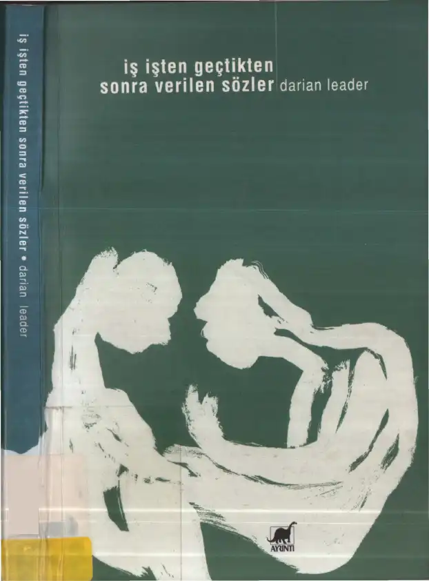 İş İşten Geçtikten Sonra Verilen Sözler — Darian Leader