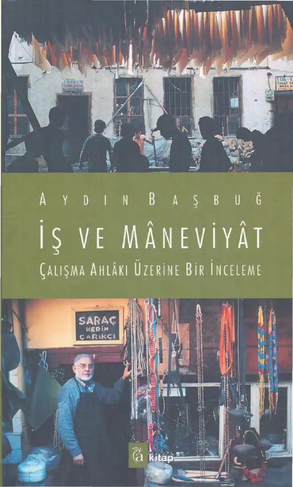 İş ve Maneviyat: Çalışma Ahlakı Üzerine Bir İnceleme — Aydın Başbuğ
