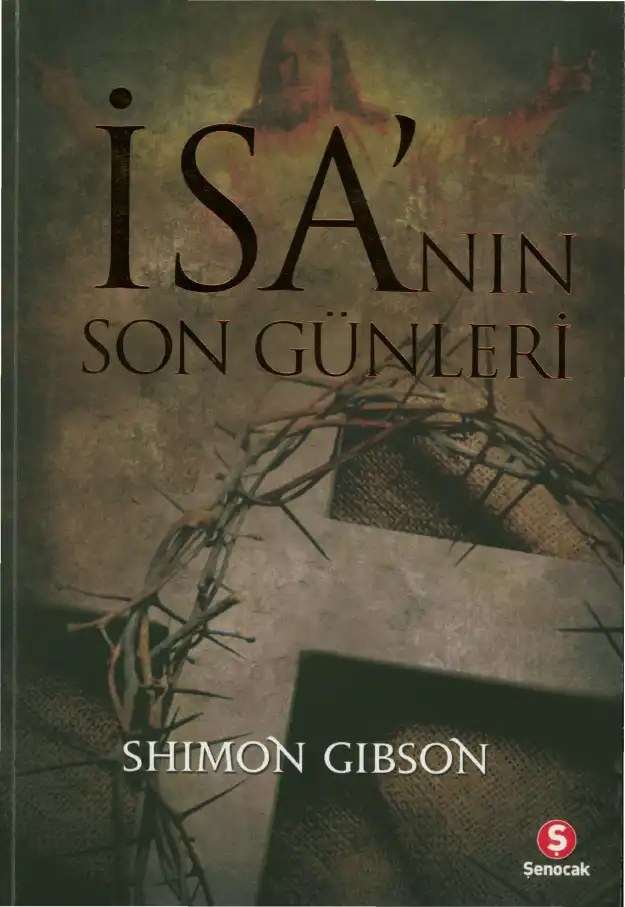 İsa'nın Son Günleri — Shimon Gibson