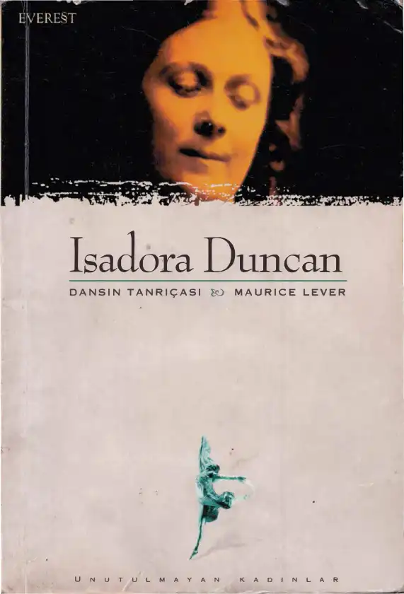 İsadora Duncan Dansın Tanrıçası — Maurice Lever