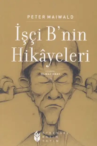 İşçi B'nin Hikâyeleri — Peter Maiwald