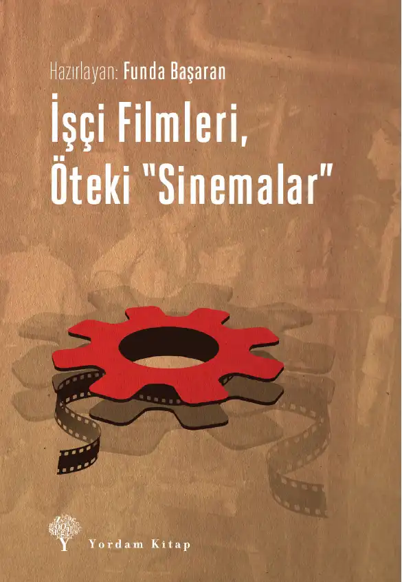 İşçi Filmleri, Öteki Sinemalar — Funda Başaran