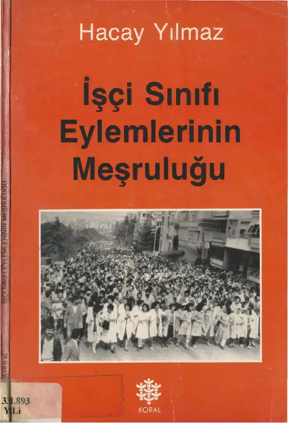 İşçi Sınıfı Eylemlerinin Meşruluğu — Hacay Yılmaz