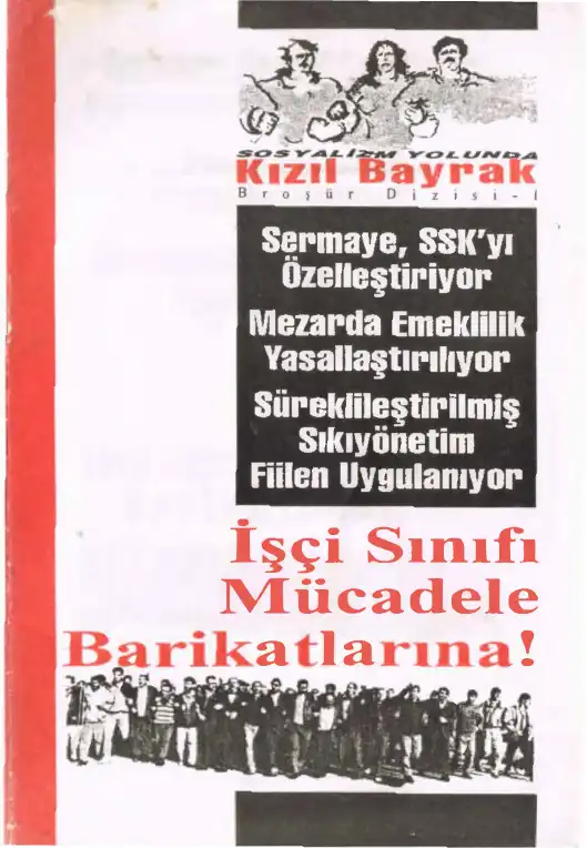 İşçi Sınıfı Mücadele Barikatlarına! — Bilinmiyor