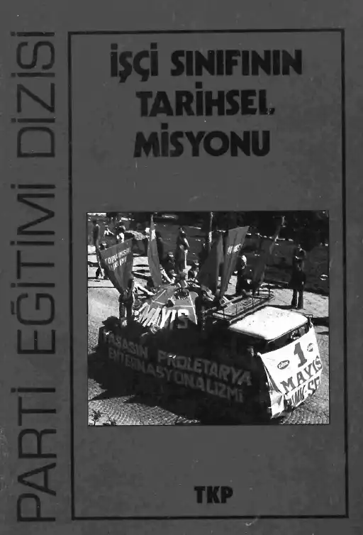 İşçi Sınıfının Tarihsel Misyonu — Bilinmiyor
