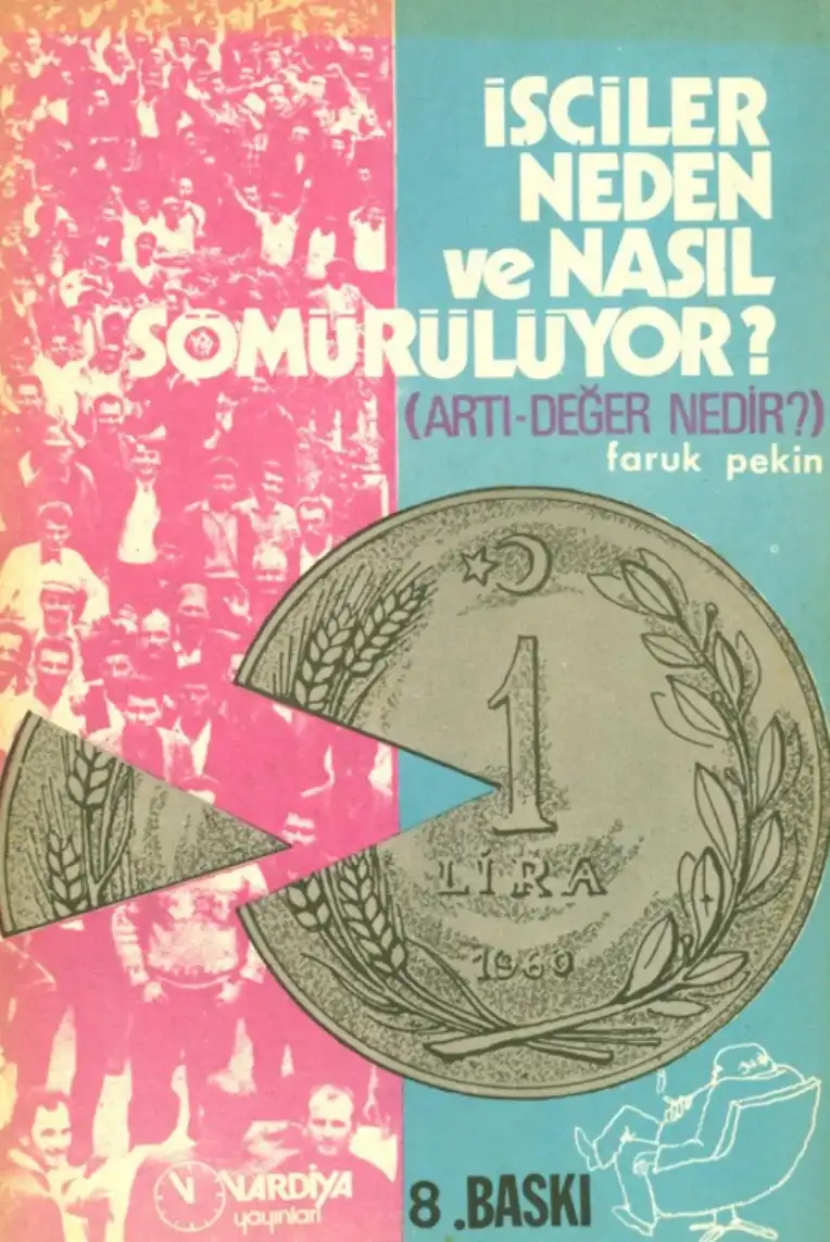 İşçiler Neden ve Nasıl Sömürülüyor — Faruk Pekin