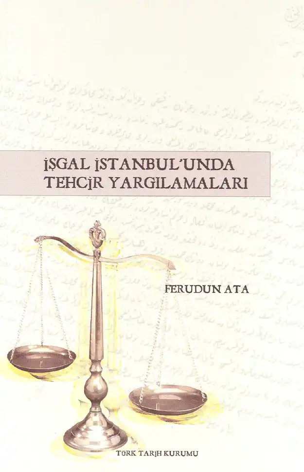 İşgal İstanbul'unda Tehcir Yargılamaları — Ferudun Ata