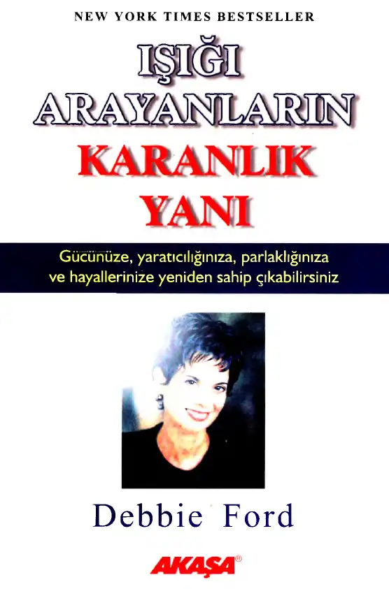 Işığı Arayanların Karanlık Yanı — Debbie Ford