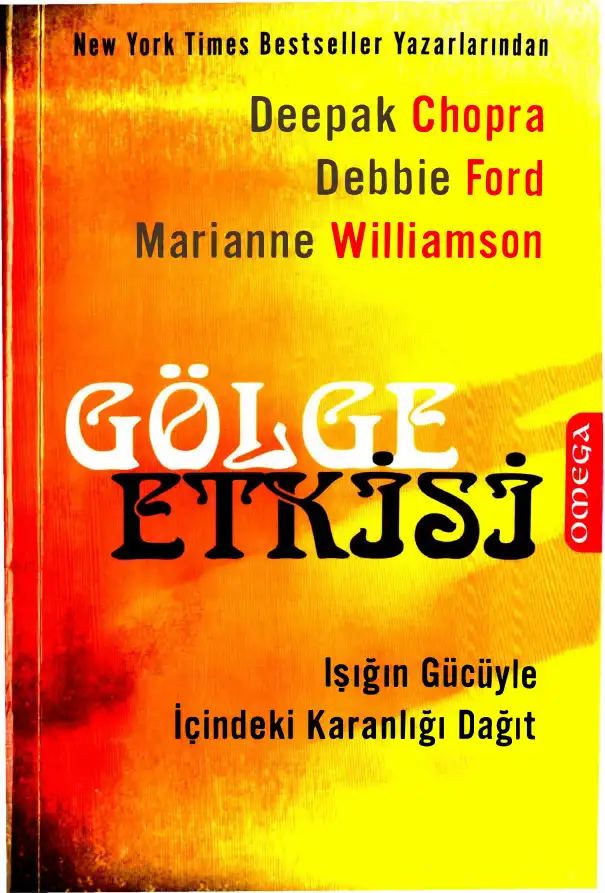 Işığın Gücüyle: İçindeki Karanlığı Dağıt — Deepak Chopra, Debbie Ford, Marianne Williamson