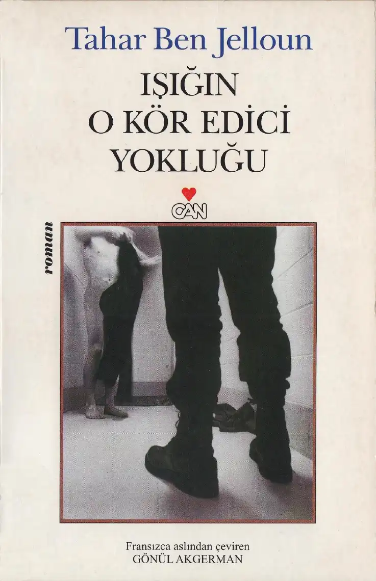 Işığın O Kör Edici Yokluğu — Tahar Ben Jelloun