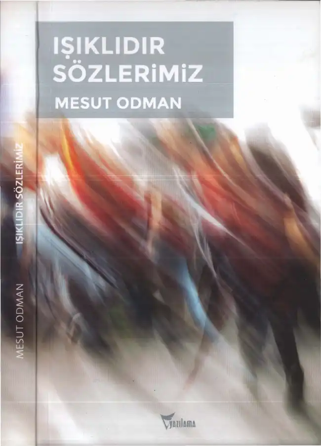 Işıklıdır Sözlerimiz — Mesut Odman