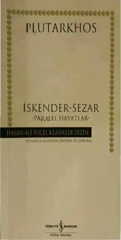 İskender - Sezar Paralel Hayatlar — Plutarkhos