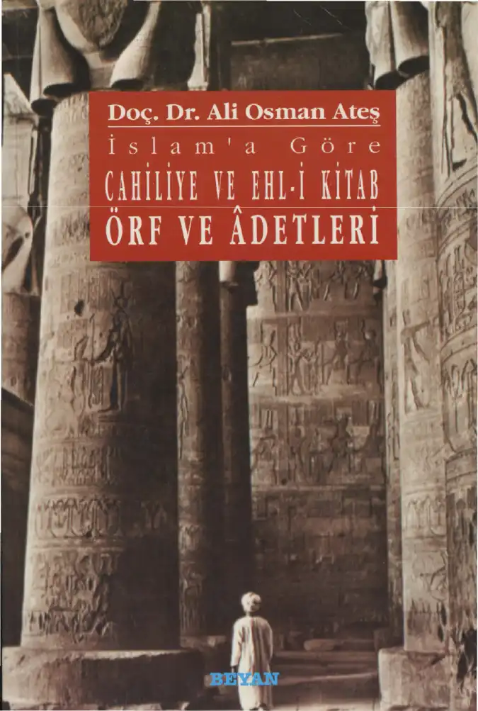 İslâm'a Göre Cahiliye ve Ehl-i Kitab Örf ve Âdetleri — Ali Osman Ateş