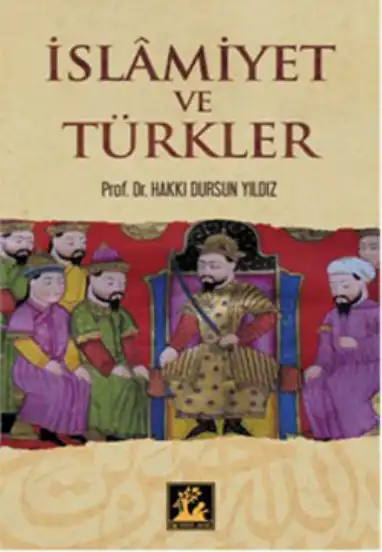 İslâmiyet ve Türkler — Hakkı Dursun Yıldız