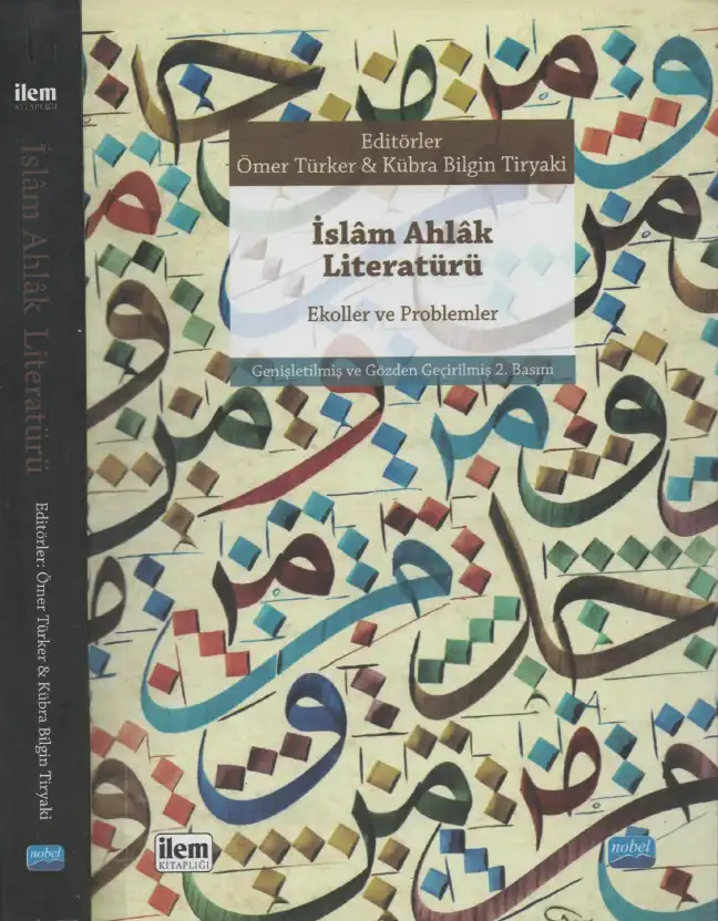 İslam Ahlak Literatürü: Ekoller ve Problemler — Ömer Türker, Kübra Bilgin Tiryaki