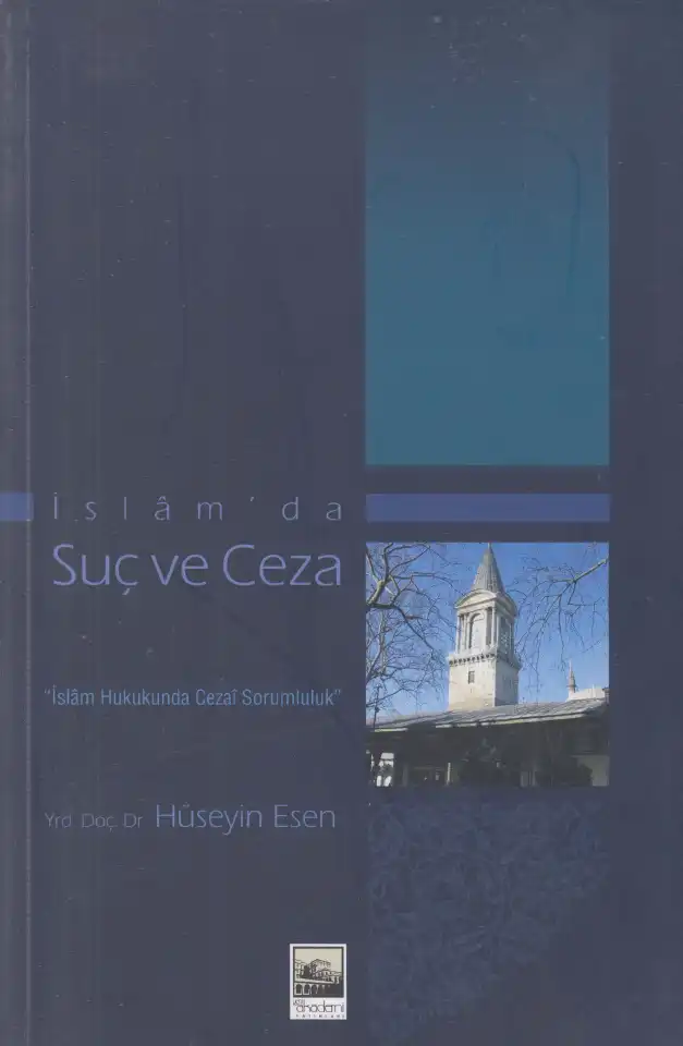 İslam'da Suç ve Ceza (İslam Hukukunda Cezai Sorumluluk) — Hüseyin Esen
