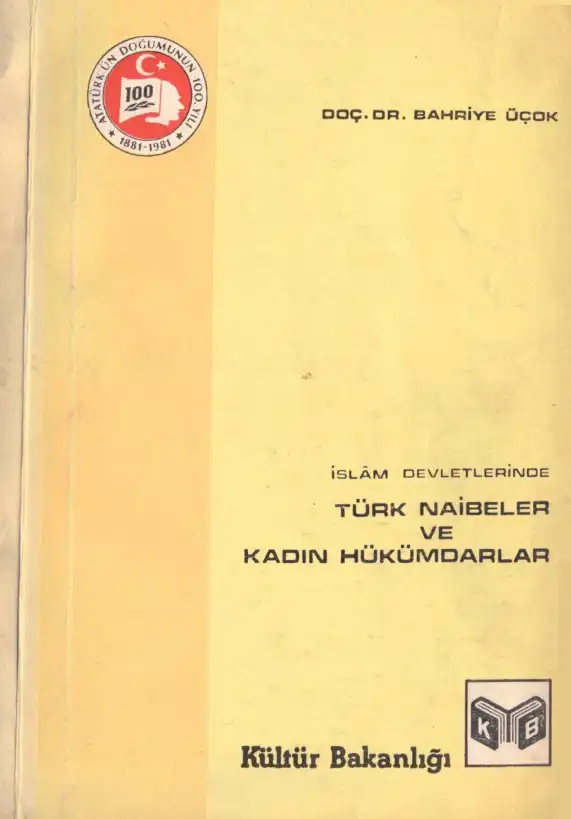 İslam Devletlerinde Türk Naibeler ve Kadın Hükümdarlar — Bahriye Üçok