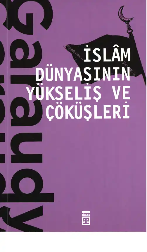 İslam Dünyasının Yükseliş ve Çöküşleri — Roger Garaudy