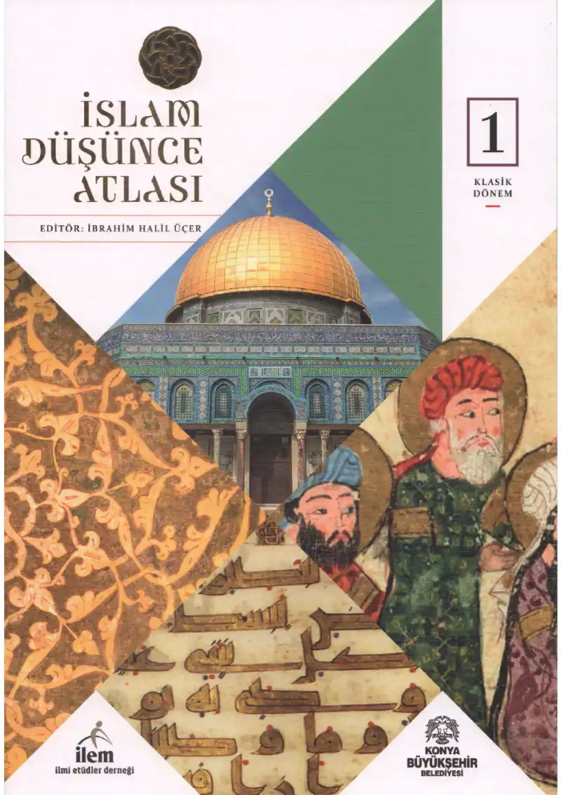 İslam Düşünce Atlası 1 — İbrahim Halil Üçer