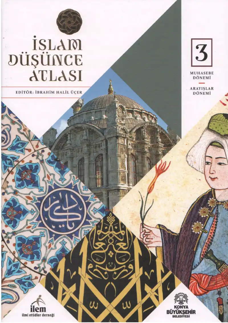 İslam Düşünce Atlası 3 — İbrahim Halil Üçer